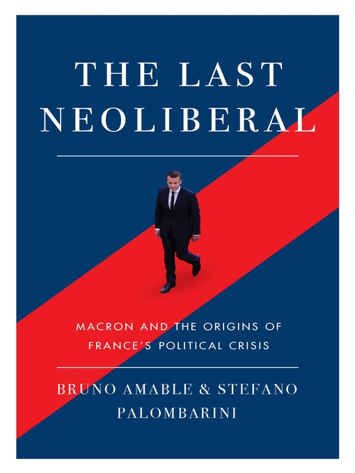 Title details for The Last Neoliberal by Bruno Amable - Available